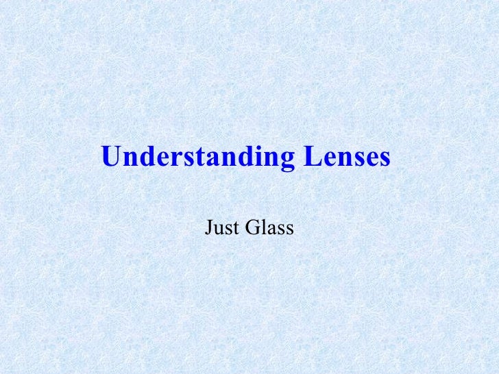 Understanding Lenses   Just Glass 
