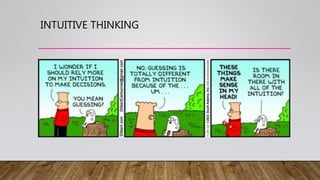 INTUITIVE THINKING
 