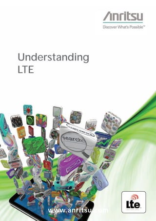 Understanding
LTE
www.anritsu.com
 