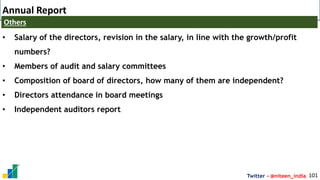 Twitter - @niteen_india 101
• Salary of the directors, revision in the salary, in line with the growth/profit
numbers?
• M...