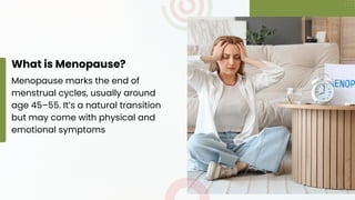 Understanding Menopause: Changes, Symptoms & Management A Guide to ...