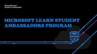 UNDERSTANDING_ MICROSOFT LEARN STUDENT AMBASSADORS PROGRAM.pptx