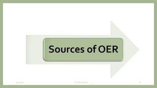 Sources of OER
9/12/2020 Dr. Indira Koneru 20
 