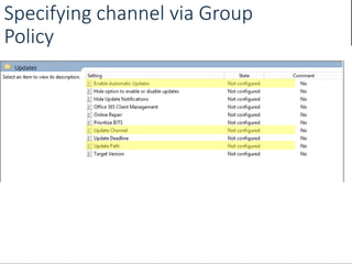 Specifying channel via Group
Policy
 