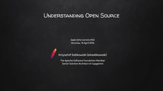 Understanding	Open	Source
ł
 