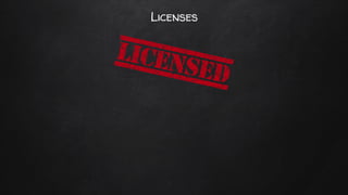Licenses
 
