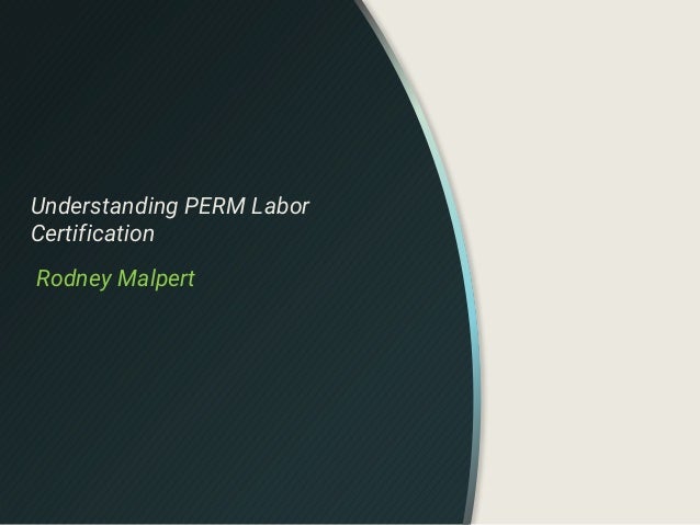 Understanding PERM Labor Certification PPT