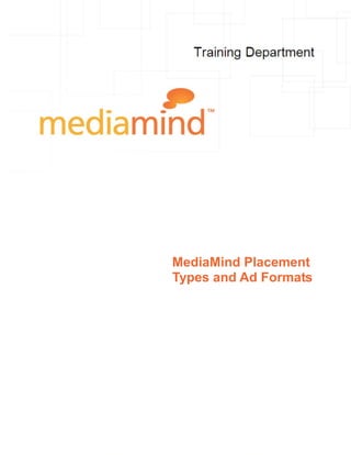 MediaMind Placement
Types and Ad Formats
 