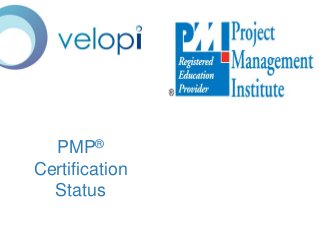 PMP®
Certification
Status

 