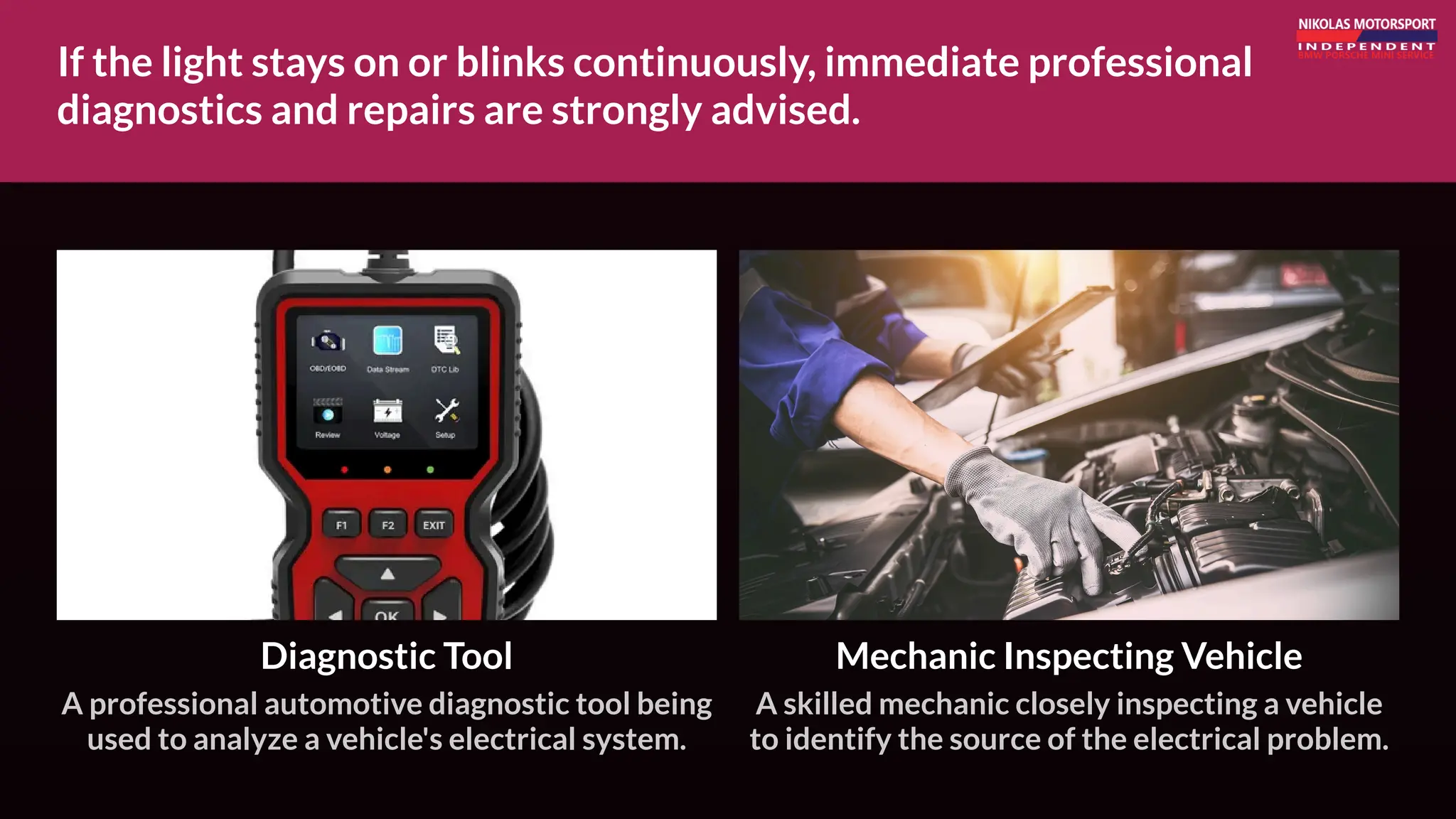 If the light stays on or blinks continuously, immediate professional
diagnostics and repairs are strongly advised.
Diagnostic Tool
A professional automotive diagnostic tool being
used to analyze a vehicle's electrical system.
Mechanic Inspecting Vehicle
A skilled mechanic closely inspecting a vehicle
to identify the source of the electrical problem.
 