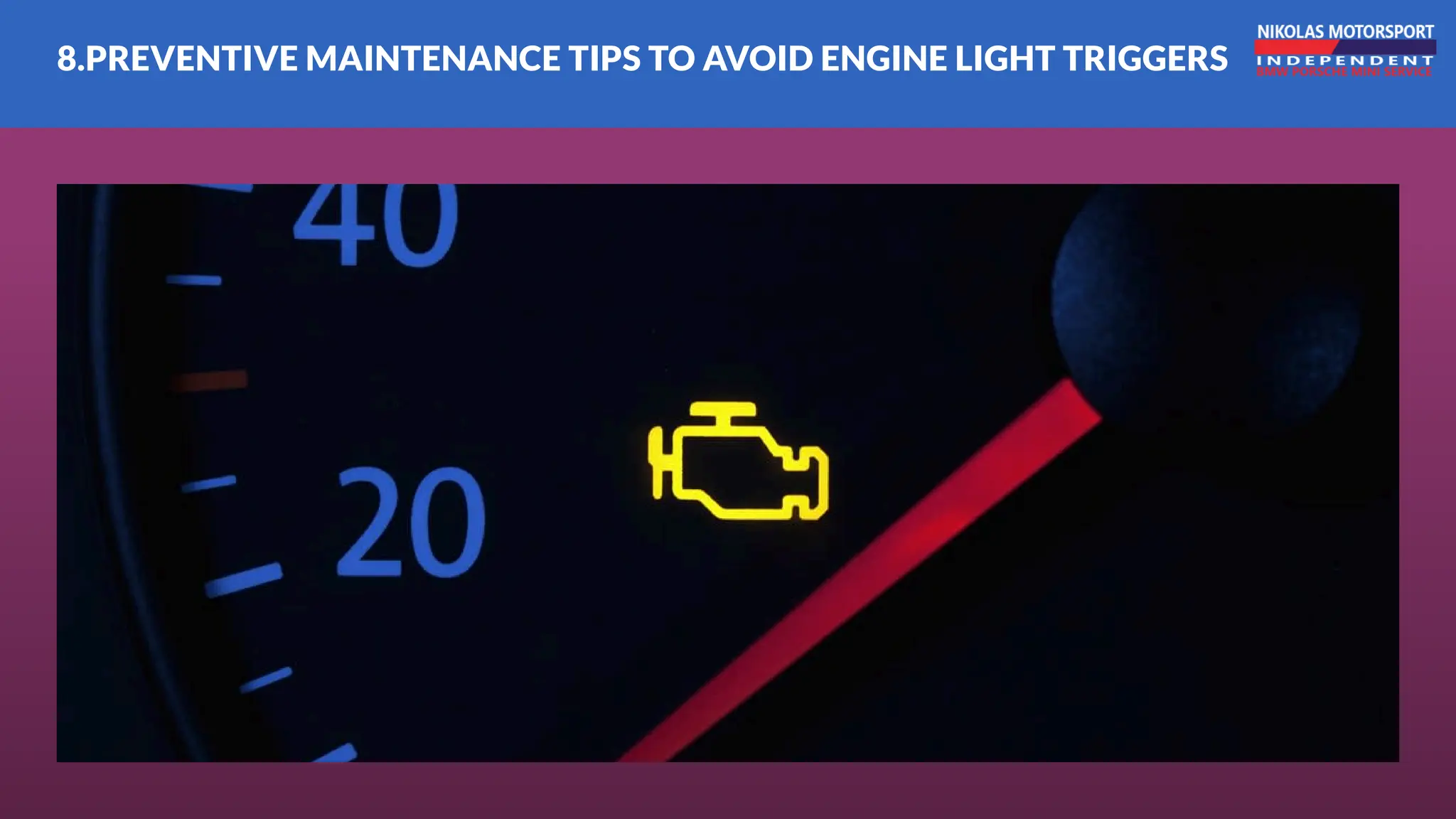 8.PREVENTIVE MAINTENANCE TIPS TO AVOID ENGINE LIGHT TRIGGERS
 