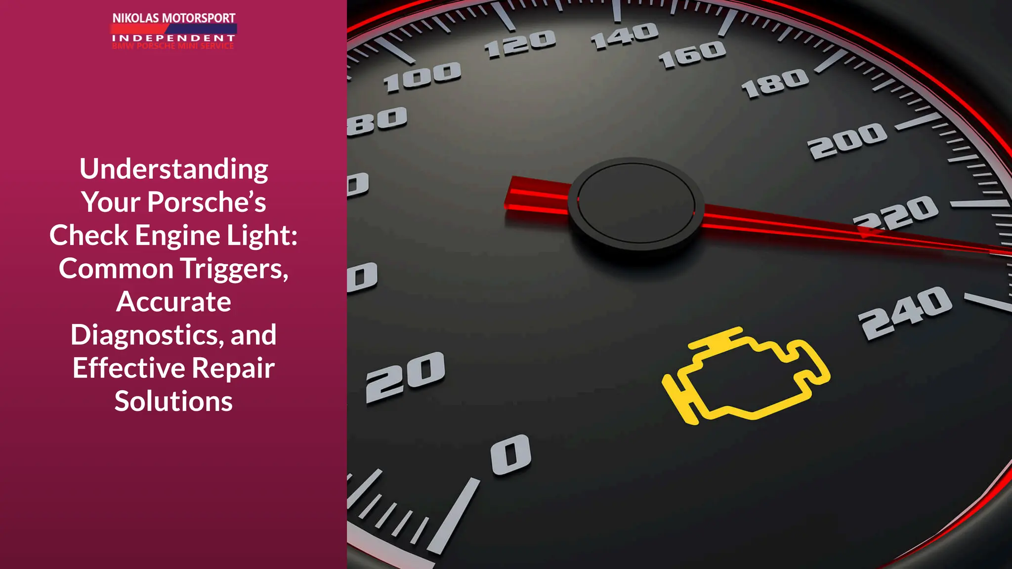 Understanding
Your Porsche’s
Check Engine Light:
Common Triggers,
Accurate
Diagnostics, and
Effective Repair
Solutions
 