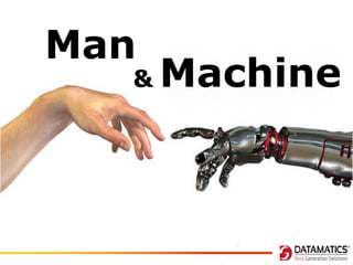 Man

&

Machine

 