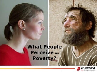 What People
Perceive as
Poverty?

 