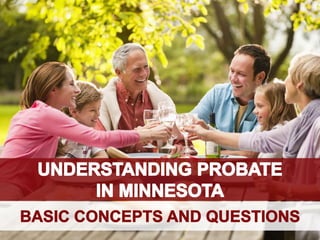 Understanding Probate in Minnesota