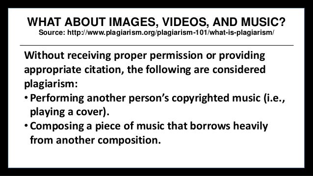 WHAT ABOUT IMAGES, VIDEOS, AND MUSIC?
Source: http://www.plagiarism.org/plagiarism-101/what-is-plagiarism/
Without receivi...