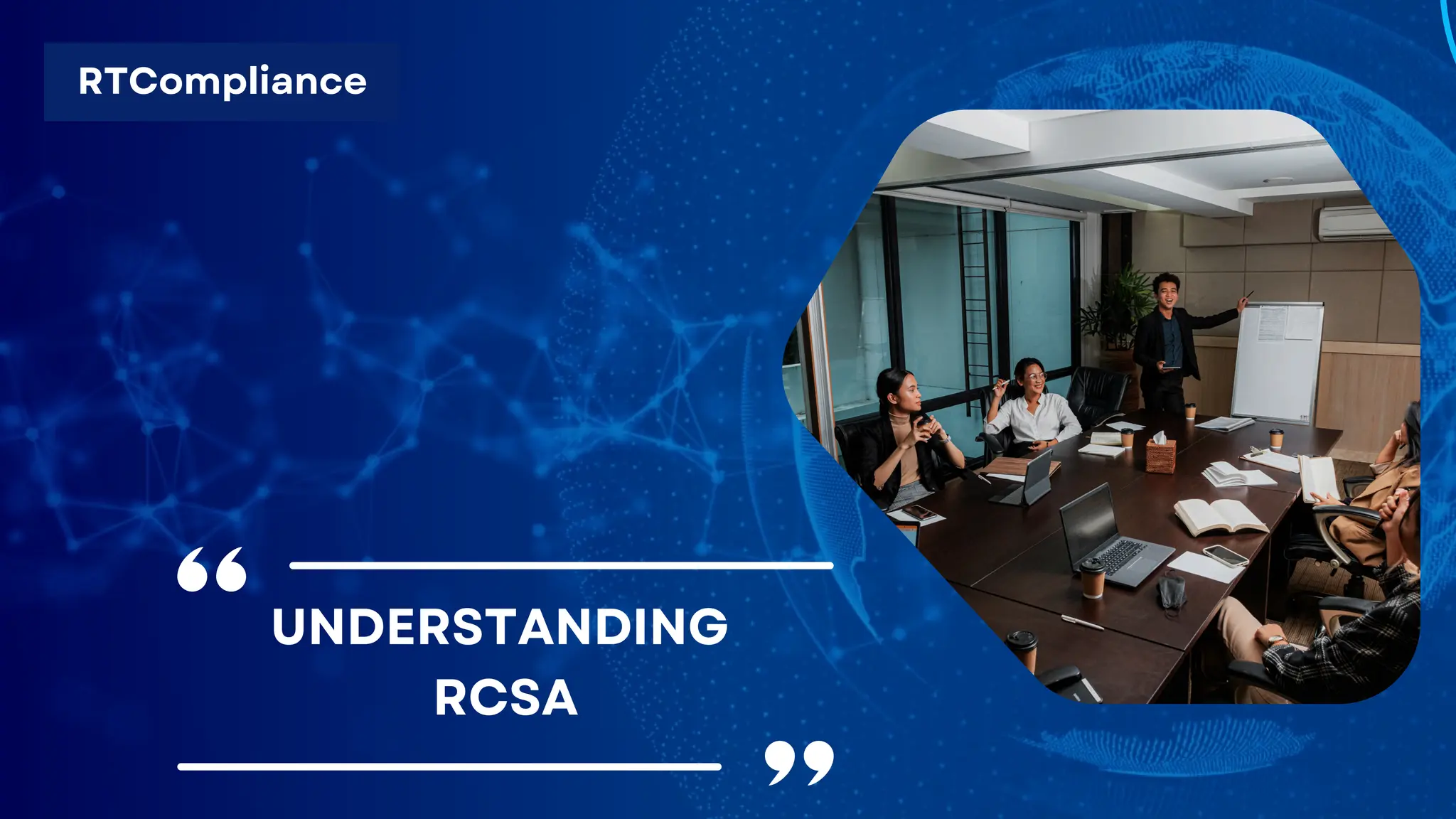 RTCompliance
UNDERSTANDING
RCSA