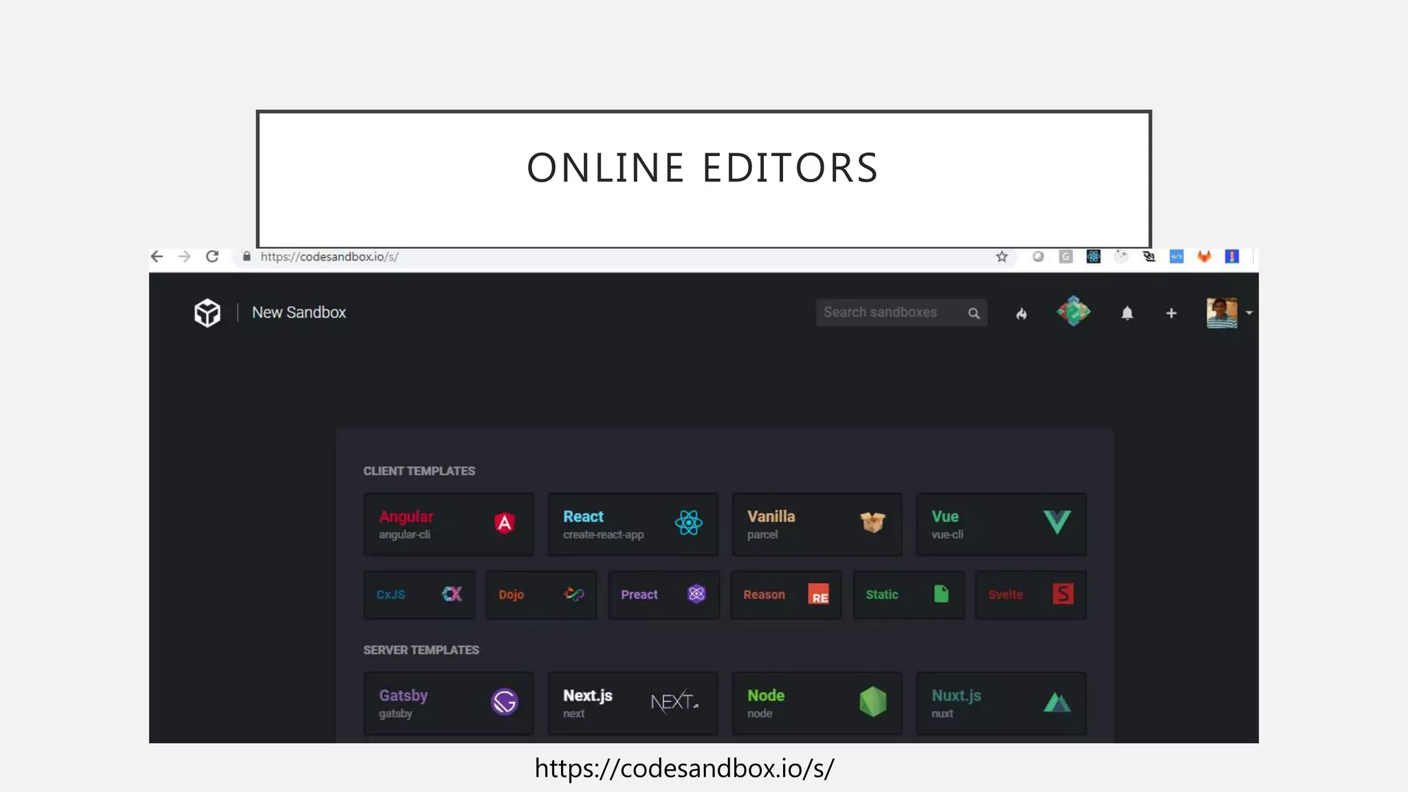 ONLINE EDITORS
https://codesandbox.io/s/
 