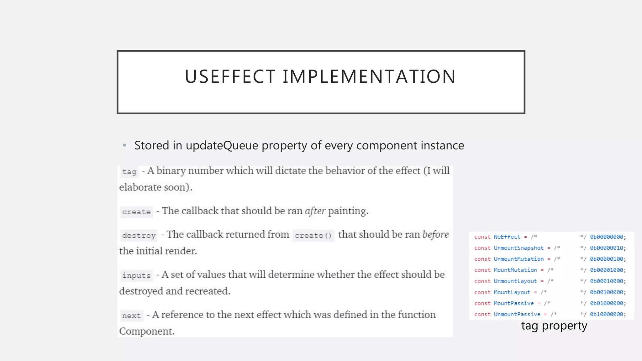 USEFFECT IMPLEMENTATION
• Stored in updateQueue property of every component instance
tag property
 