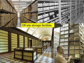 Off-site storage facilities 
 
