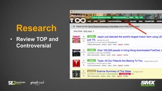 • Review TOP and
Controversial
Research
 