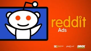 • Create Ads for Reddit