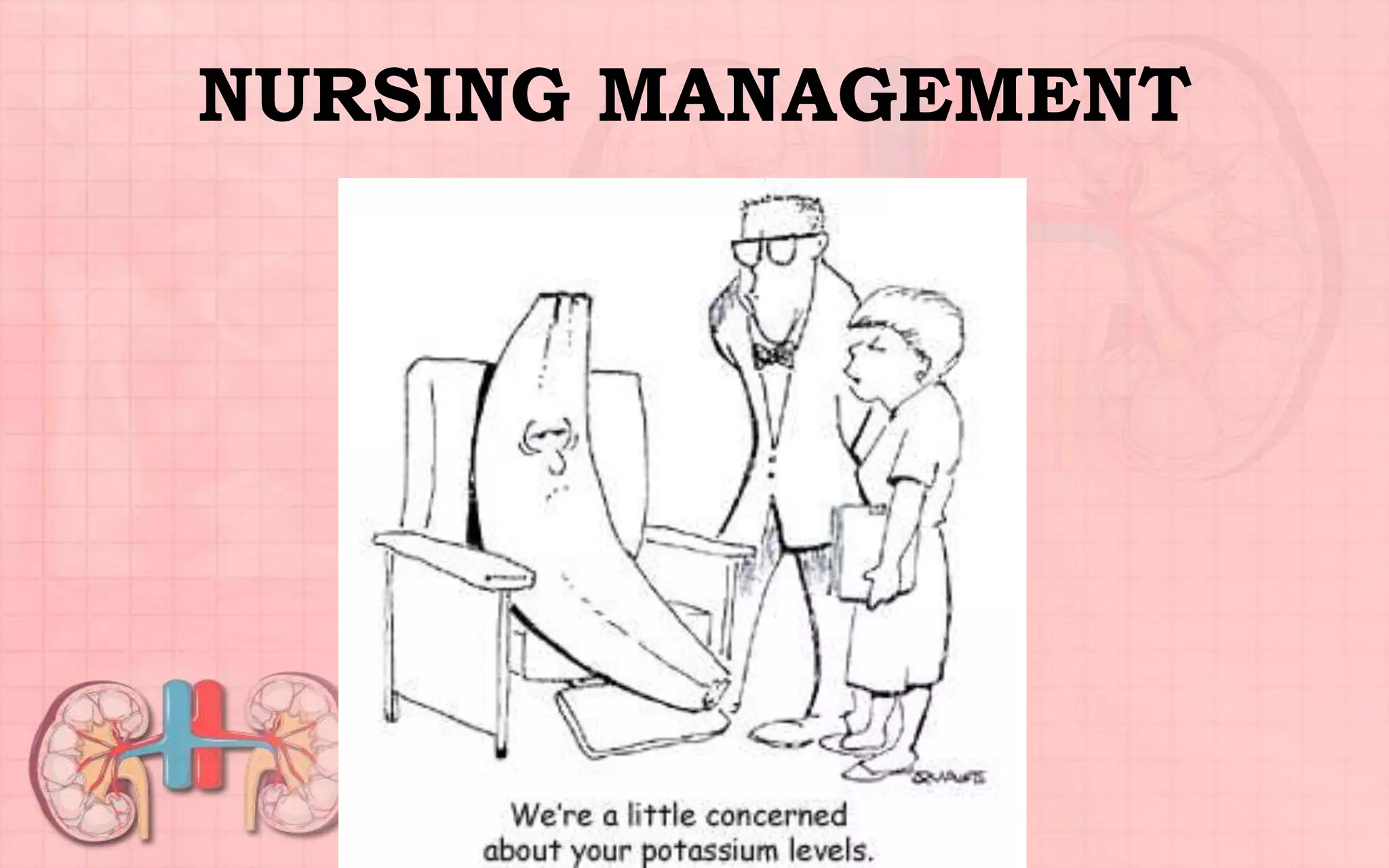NURSING MANAGEMENT
 