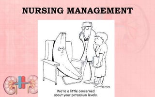 NURSING MANAGEMENT
 