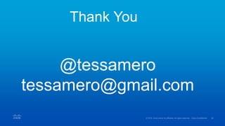 Thank You
@tessamero
tessamero@gmail.com
 