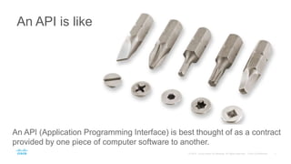 An API is like …
An API (Application Programming Interface) is best thought of as a contract
provided by one piece of computer software to another.
 
