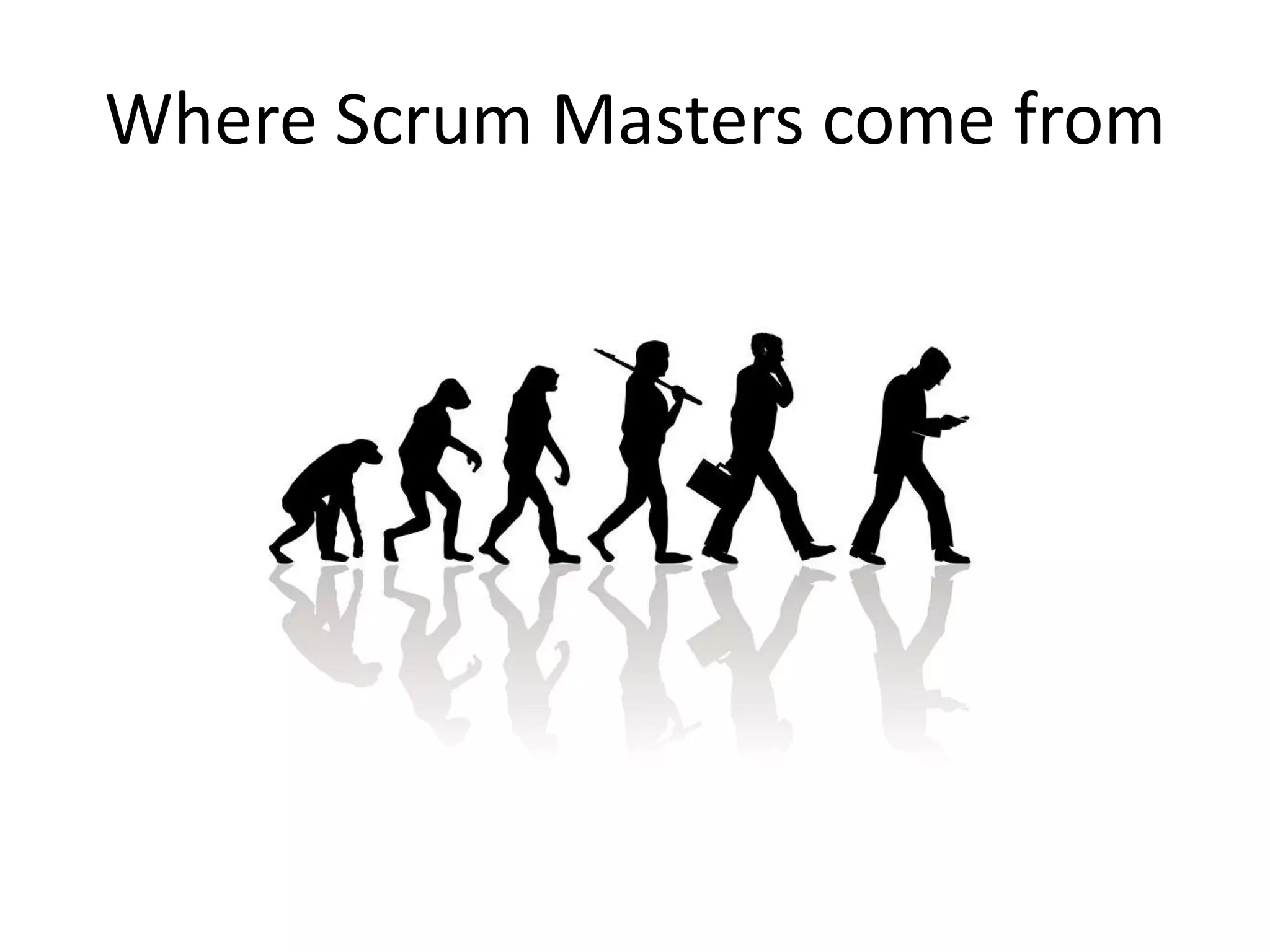 Where Scrum Masters come from
 