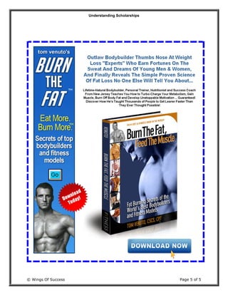 Understanding Scholarships
© Wings Of Success Page 5 of 5
 