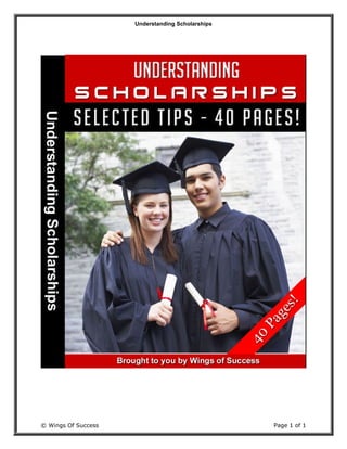 Understanding Scholarships
© Wings Of Success Page 1 of 1
 