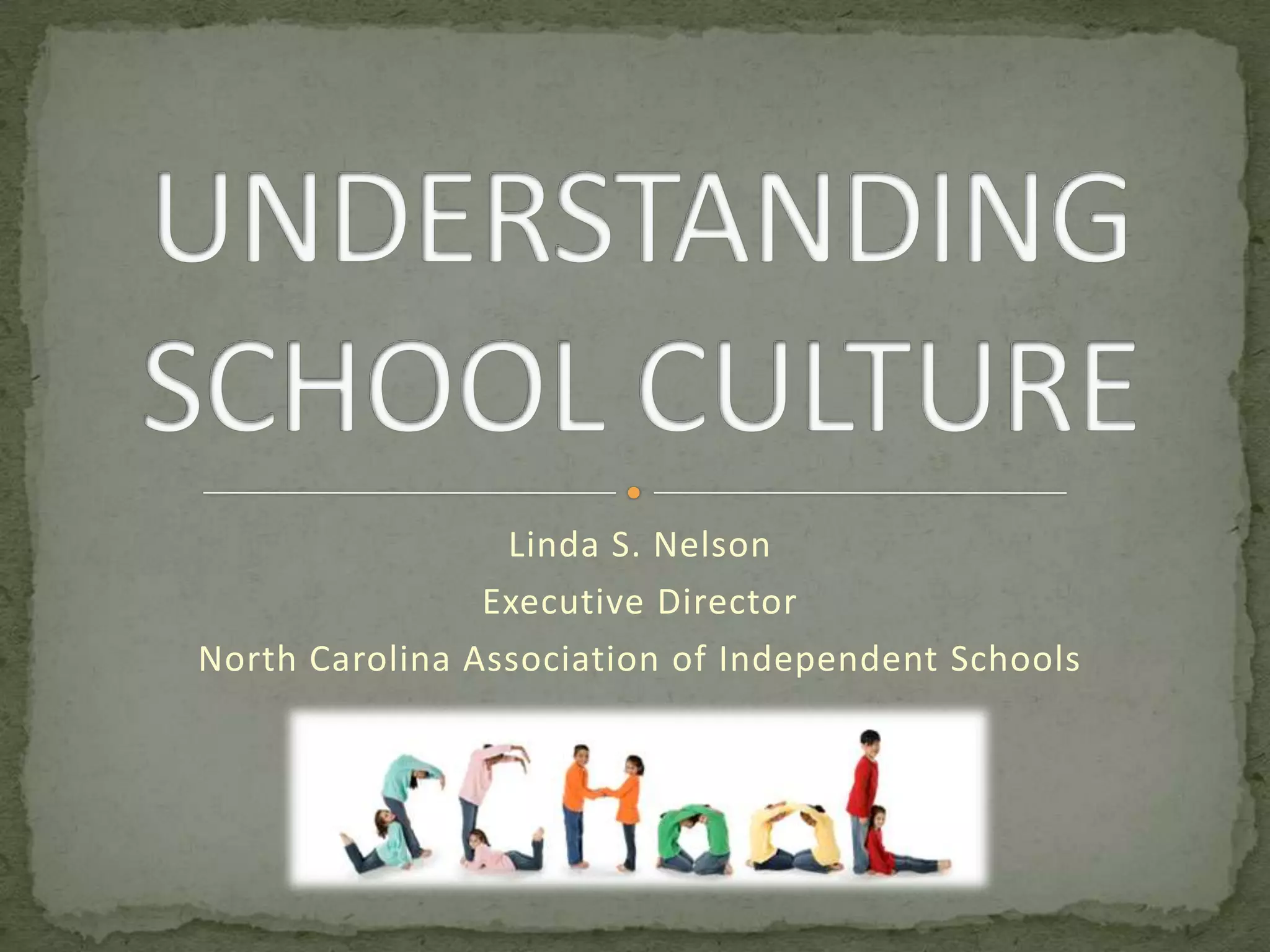 Understanding School Work Understanding School Culture | PPTX