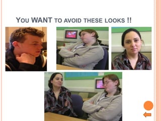 YOU WANT TO AVOID THESE LOOKS !!
 