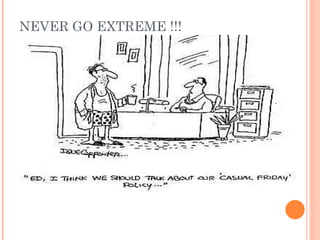 NEVER GO EXTREME !!! 