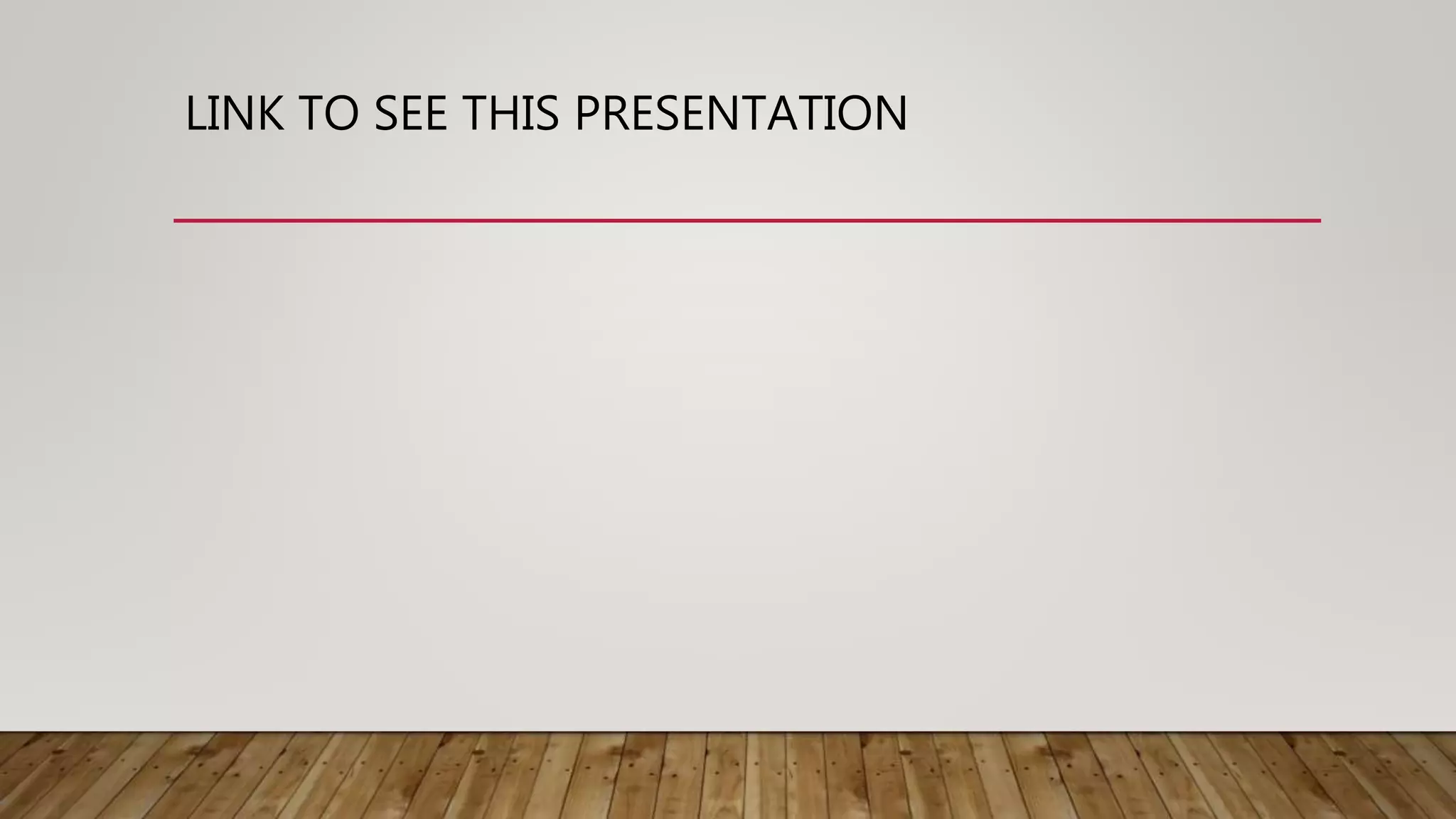 LINK TO SEE THIS PRESENTATION
 