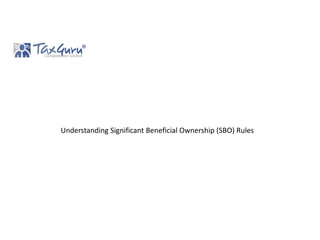 Understanding Significant Beneficial Ownership (SBO) Rules
 