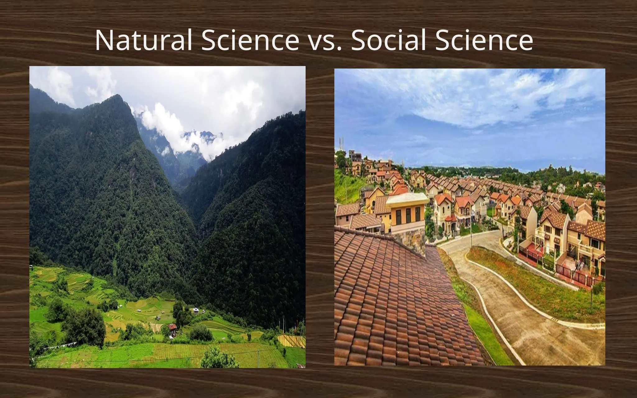 Natural Science vs. Social Science
 