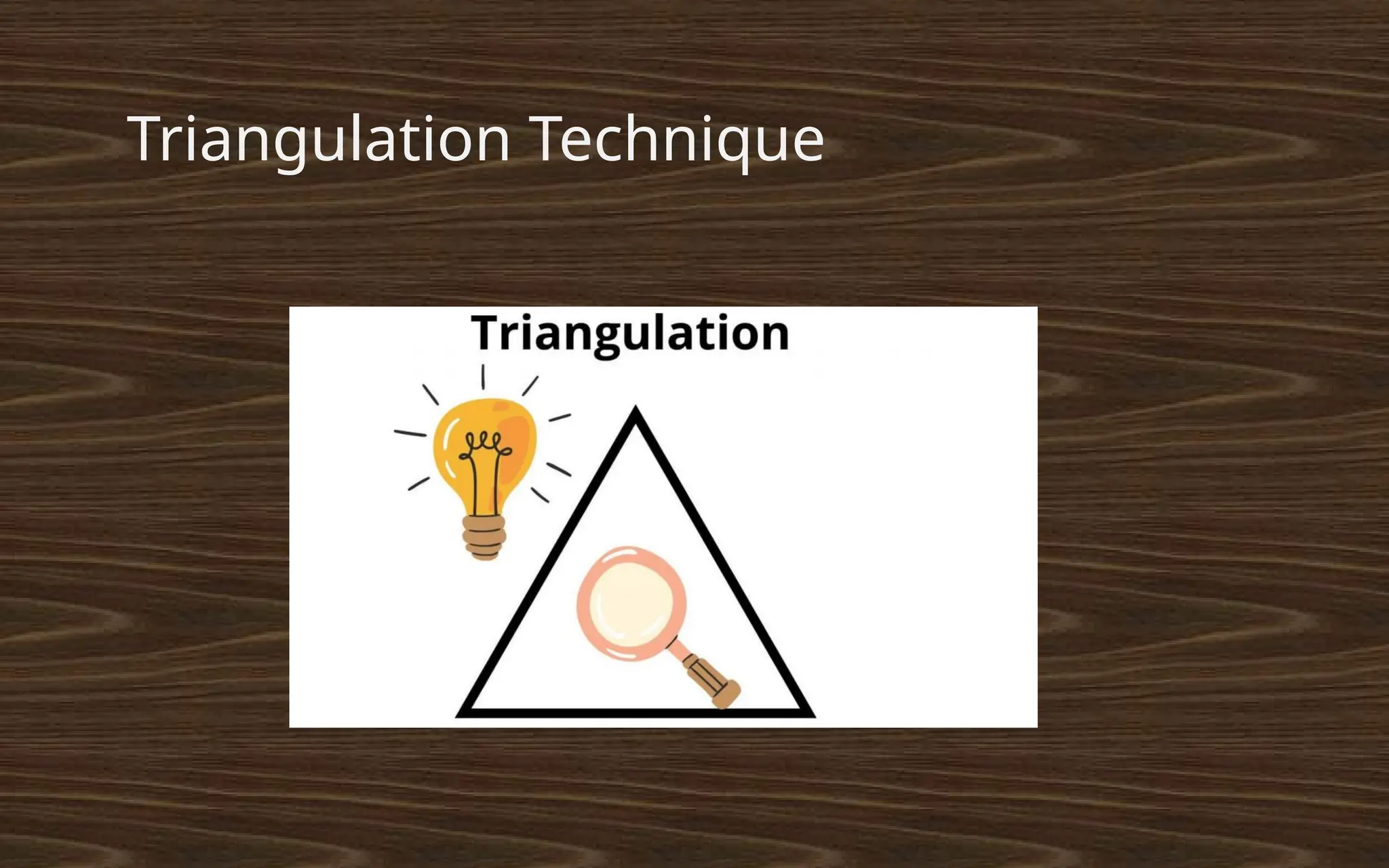 Triangulation Technique
 