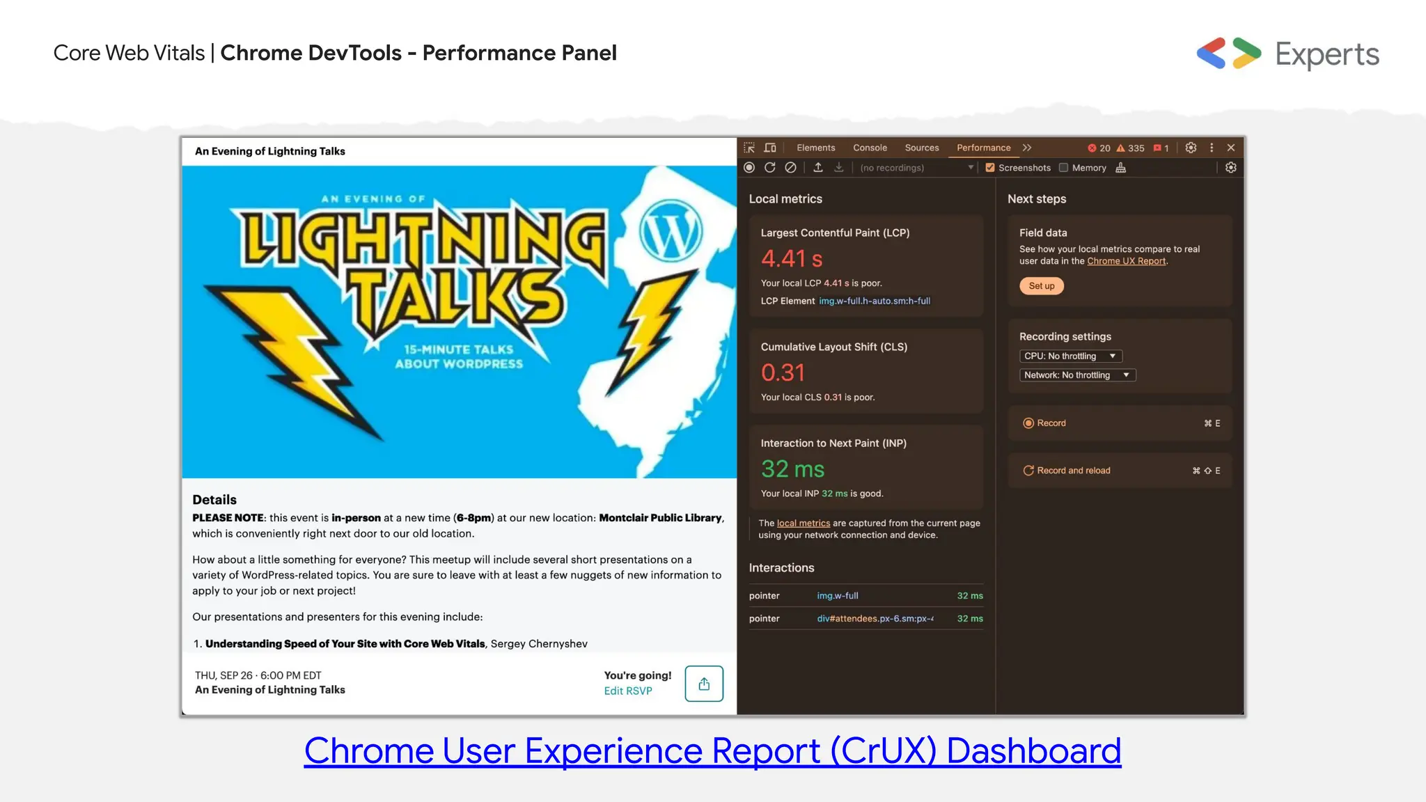 Core Web Vitals | Chrome DevTools - Performance Panel
Chrome User Experience Report (CrUX) Dashboard
 