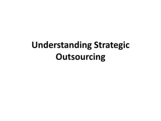 Understanding Strategic Outsourcing 