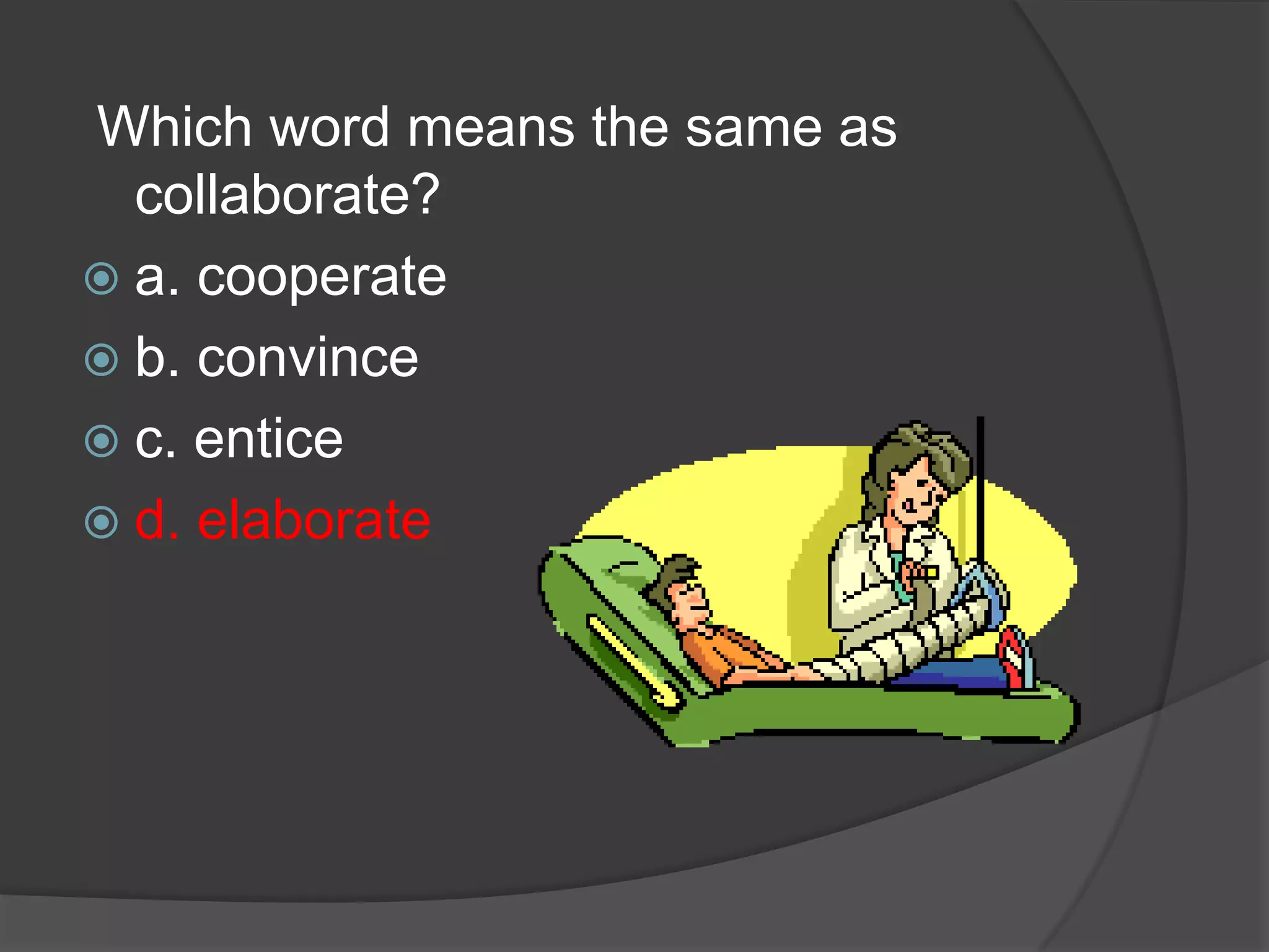 Which word means the same as distinct? a. satisfied b. imprecise c. uneasy d. separate 