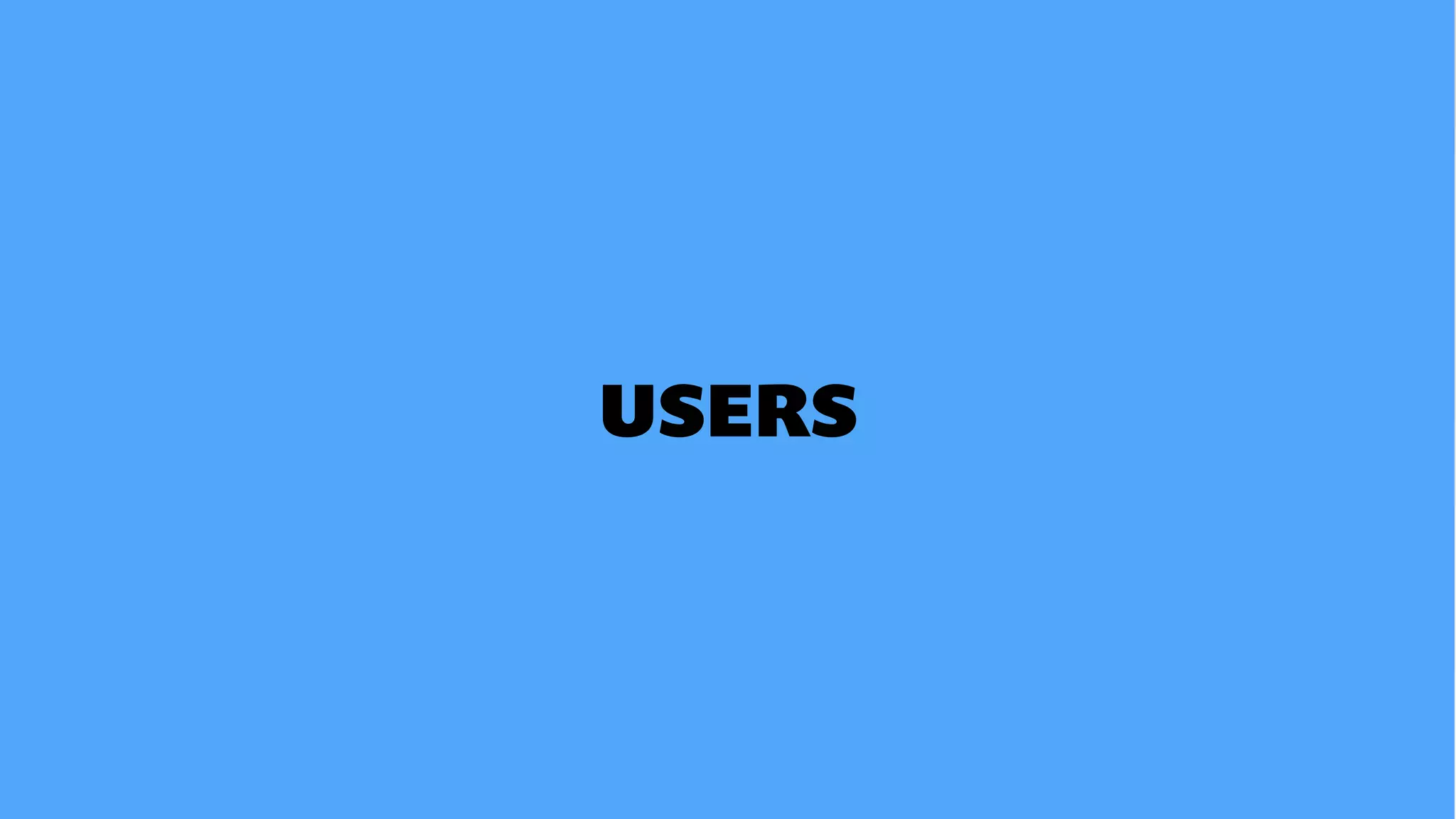 USERS
 