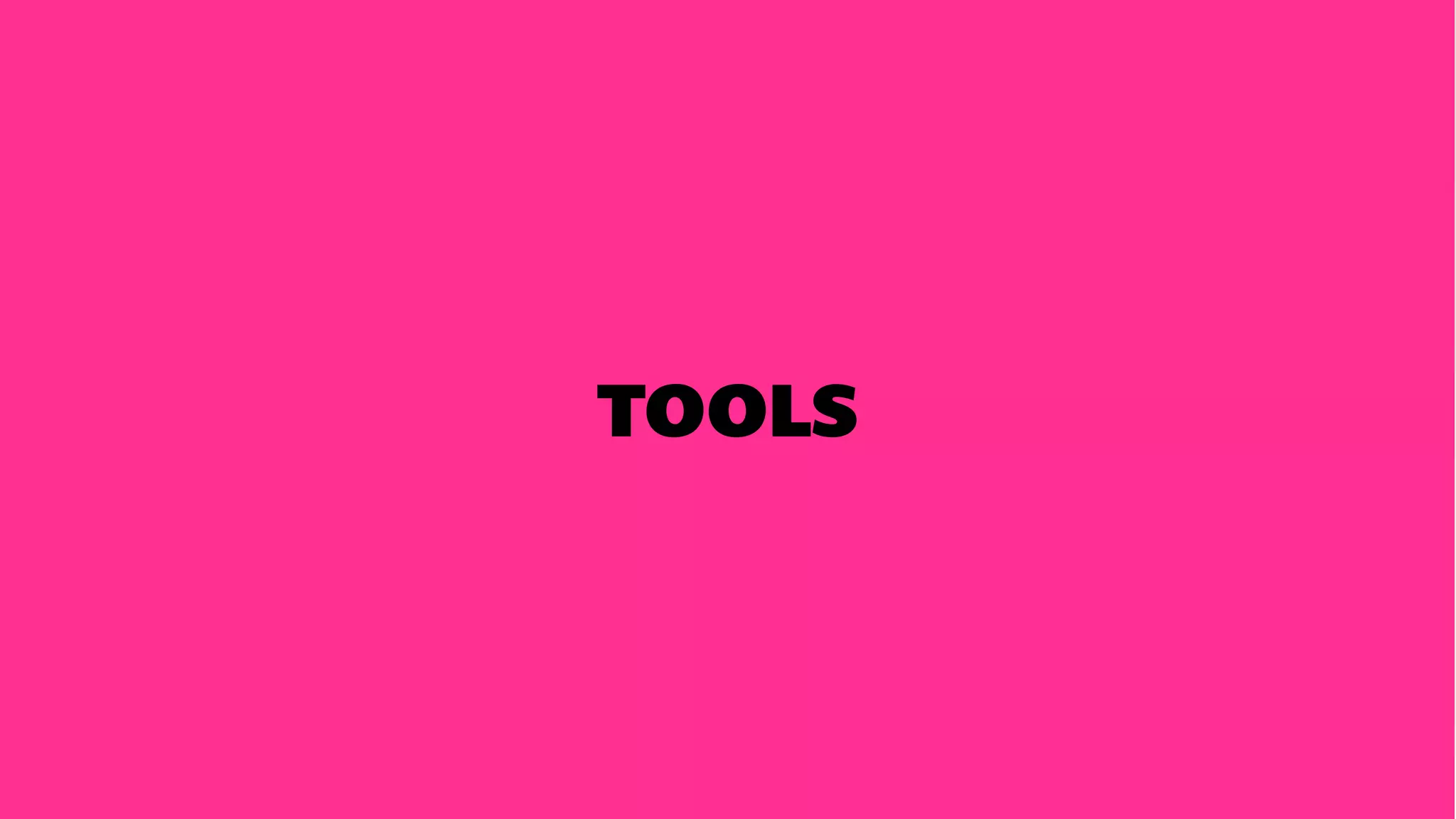 TOOLS
 