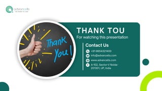 www.advancells.com
info@advancells.com
A-102, Sector-V Noida-
201301, UP, India
+91-9654321400
Contact Us
THANK TOU
For watching this presentation
 