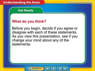 What do you think?
Before you begin, decide if you agree or
disagree with each of these statements.
As you view this presentation, see if you
change your mind about any of the
statements.
 
