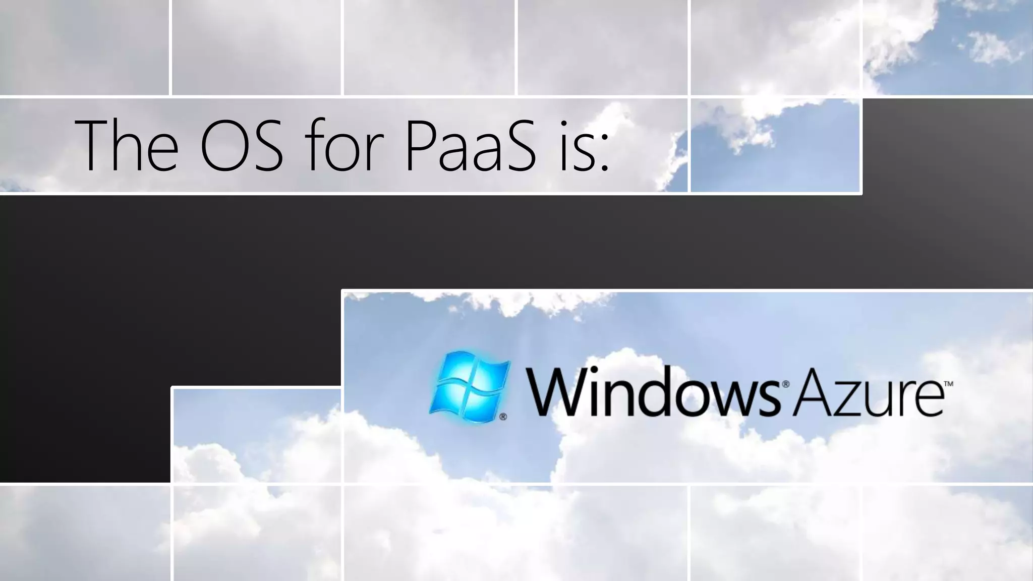 The OS for PaaS is: 