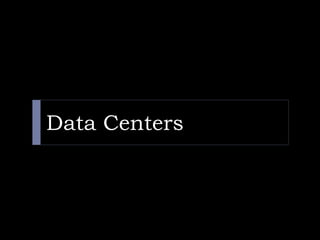Data Centers
 