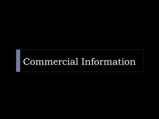 Commercial Information
 